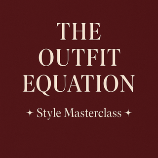 ✨ Style Masterclass: The Outfit Equation