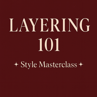 Style Masterclass: Layering 101 — The Effortless Way to Stay Chic and Warm
